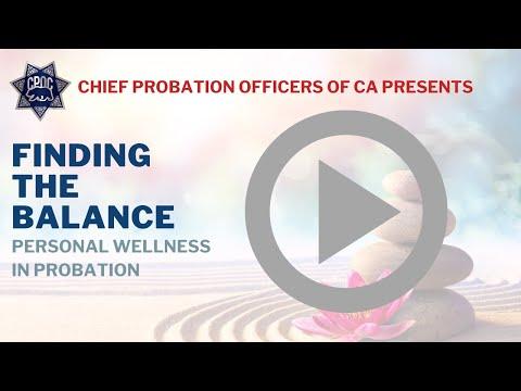 Webinar: Finding the Balance – Personal Wellness in Probation