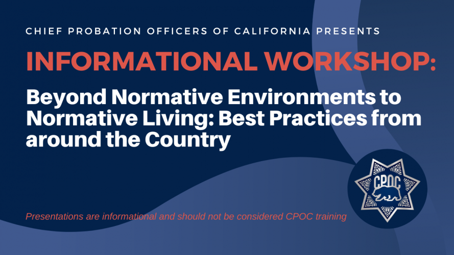 Informational Workshop: Beyond Normative Environments to Normative Living: Best Practices from around the Country